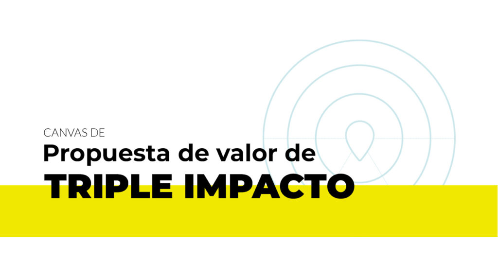 Propuesta de Valor de Triple Impacto